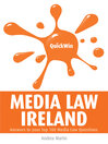 Quick Win Media Law Ireland (eBook): Answers to Your Top 100 Media Law Questions